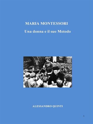 cover image of Maria Montessori. Una donna e il suo Metodo.